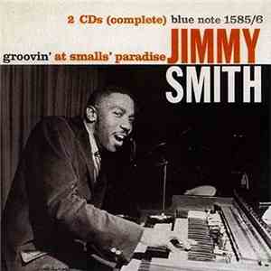Jimmy Smith - Groovin' At Small's Paradise