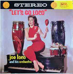 Joe Loco And His Orchestra - Let's Go Loco