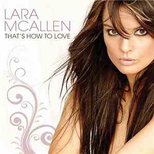 Lara McAllen - That's How To Love