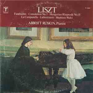 Liszt - Abbott Ruskin - Funérailles • Consolation No. 3 • Hungarian Rhapsod ...