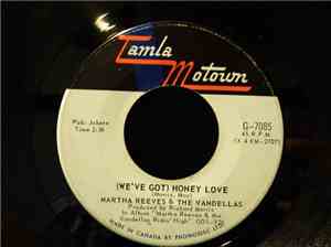 Martha Reeves & The Vandellas - (We've Got) Honey Love / I'm In Love (And I ...