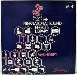 No Artist - The International Sound Effects Library - Machinery
