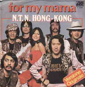 N.T.N. Hong~Kong - For My Mama