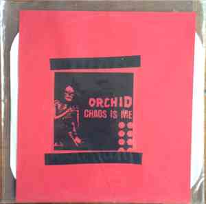 Orchid  - Chaos Is Me