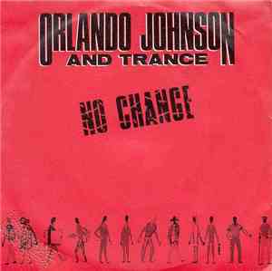 Orlando Johnson And Trance - No Change