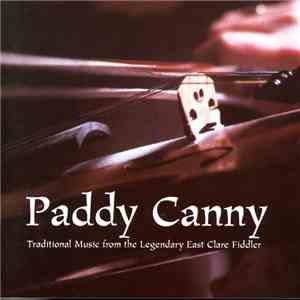 Paddy Canny - Traditional Music From The Legendary East Clare Fiddler