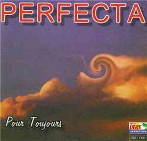 Perfecta - Pour Toujours