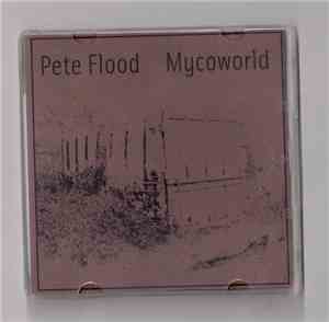 Pete Flood - Mycoworld
