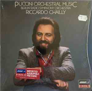 Puccini, Berlin Radio Sympony Orcherstra, Riccardo Chailly - Puccini Orches ...
