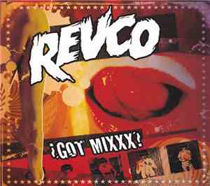 Revco - ¿Got Mixxx?