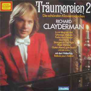 Richard Clayderman - Träumereien 2 • Die Schönsten Klaviermelodien