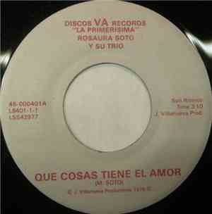 Rosaura Soto Y Su Trio - Que Cosas Tiene El Amor / Al Mal Tiempo Buena Cara
