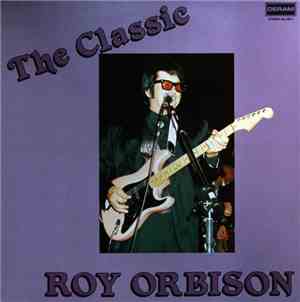 Roy Orbison - The Classic Roy Orbison