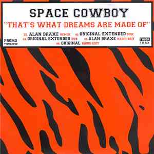 Space Cowboy - That's What Dreams Are Made Of