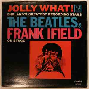 The Beatles And Frank Ifield - Jolly What!