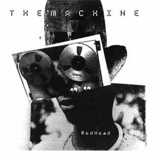 The Machine  - RedHead