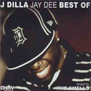 The Smells - J Dilla Jay Dee Best Of