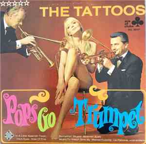 The Tattoos - Pops Go Trumpet