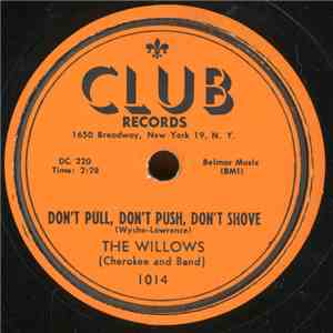 The Willows - Don't Pull, Don't Push, Don't Shove / This Is The End