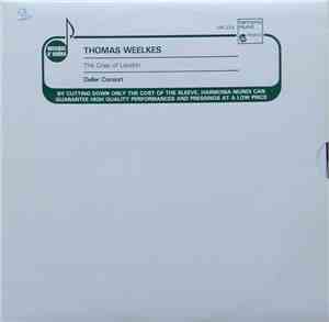 Thomas Weelkes / Deller Consort - The Cries Of London