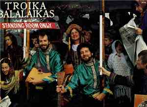 Troika Balalaikas - Standing Room Only
