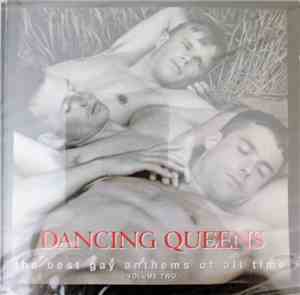 Various - Dancing Queens - The Best Gay Anthems of All Time - Volume Two