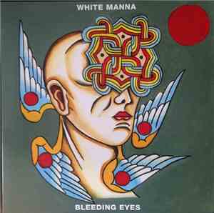 White Manna - Bleeding Eyes