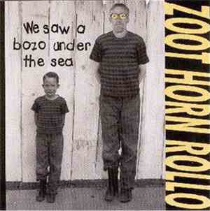 Zoot Horn Rollo - We Saw A Bozo Under The Sea