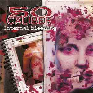 50 Caliber - Internal Bleeding