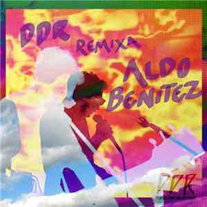 Aldo Benitez - DDR Remixa Aldo Benitez