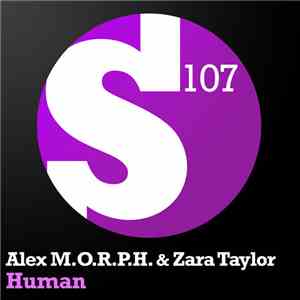 Alex M.O.R.P.H. & Zara Taylor - Human