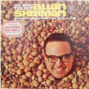 Allan Sherman - My Son, The Nut