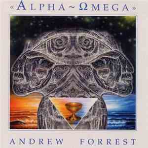 Andrew Forrest - Alpha ~ Omega