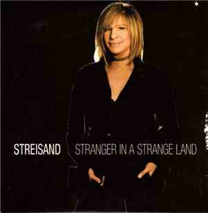 Barbra Streisand - Stranger In A Strange Land