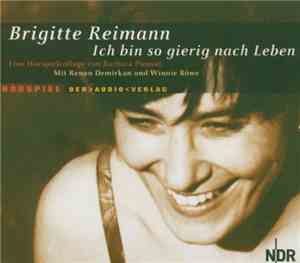 Brigitte Reimann - Ich Bin So Gierig