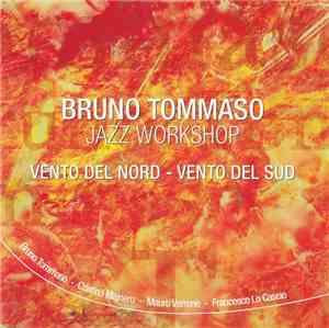 Bruno Tommaso Jazz Workshop - Vento Del Nord - Vento Del Sud