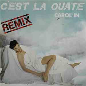 Carol'in - C'est La Ouate