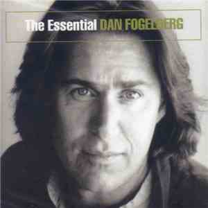 Dan Fogelberg - The Essential Dan Fogelberg