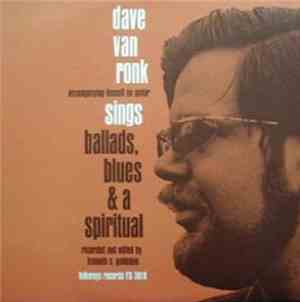 Dave Van Ronk - Dave Van Ronk Sings Ballads, Blues & A Spiritual