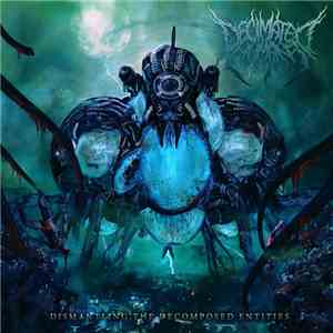Decimated Humans -  Dismantling The Decomposed Entities