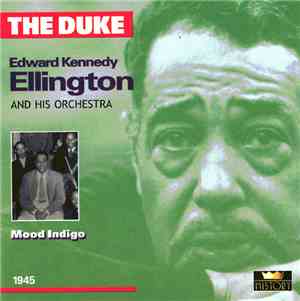 Duke Ellington And His Orchestra - The Duke: Edward Kennedy Ellington  • Mo ...