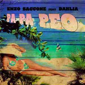 Enzo Saccone Feat. Dahlia  - Pa Pa Peo