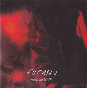 Fufanu - Your Collection