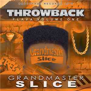 Grandmaster Slice - Throwback Flava Vol.1