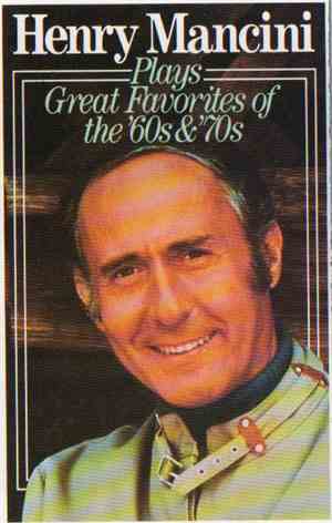 Henry Mancini - Henry Mancini Plays Great Favorites Of The 60's & 70's