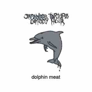 Japanese Torture Comedy Hour - Dolphin Meat