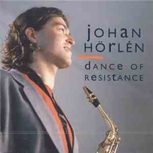 Johan Hörlén - Dance Of Resistance
