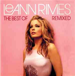 LeAnn Rimes - The Best Of LeAnn Rimes (Remixed)