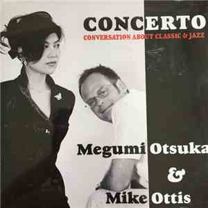 Megumi Otsuka & Mike Ottis - Concerto - Conversation About Classic & Jazz