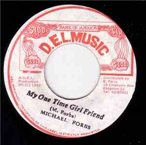 Michael Forbs - My One Time Girl Friend